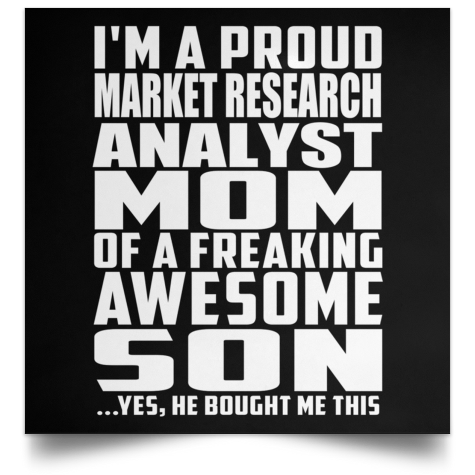 Proud Market Research Analyst Mom Of Awesome Son - Poster Square