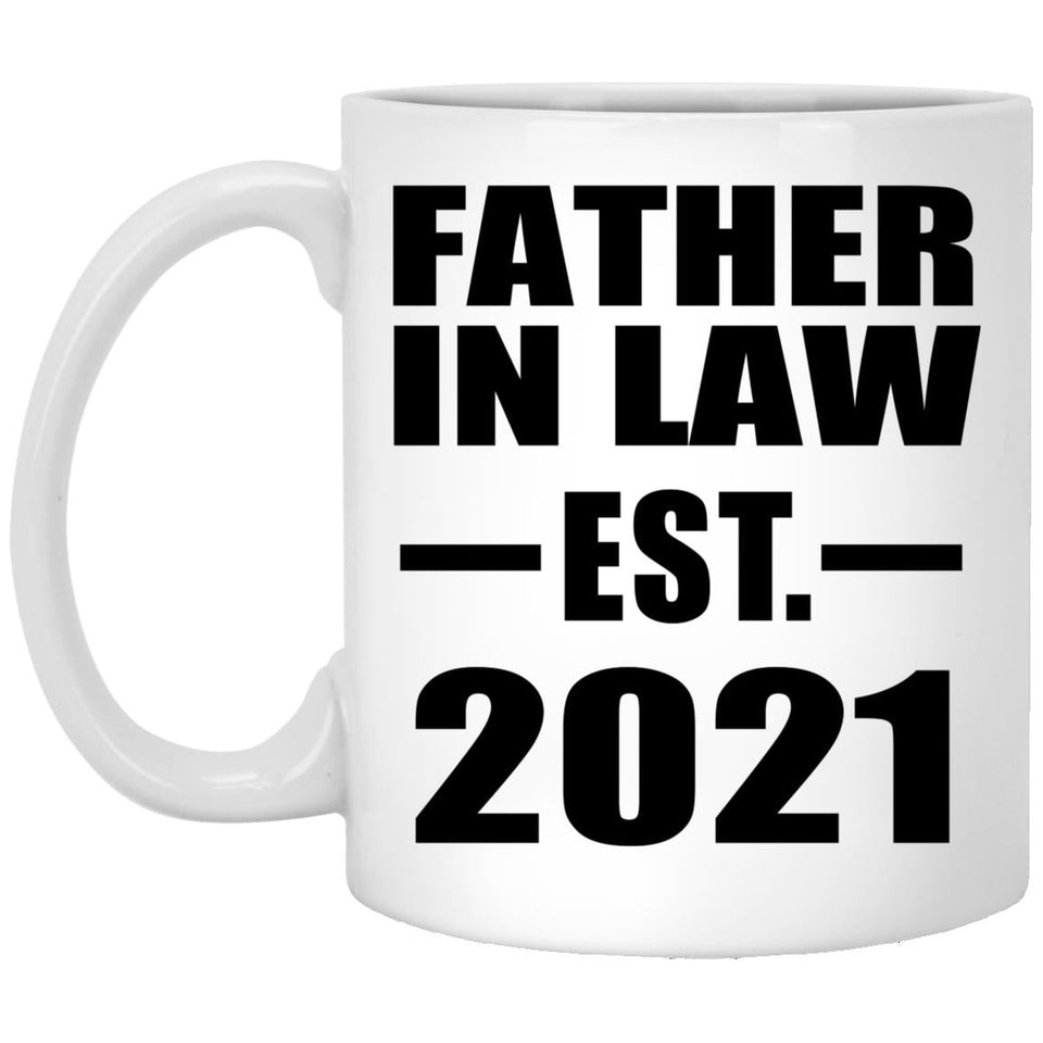 Father In Law Established EST. 2021 - 11oz Coffee Mug