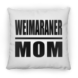 Weimaraner Mom - Throw Pillow