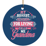 My Biggest Reason For Living Calls Me Grandma - Circle Ornament
