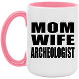 Mom Wife Archeologist - 15oz Accent Mug Pink