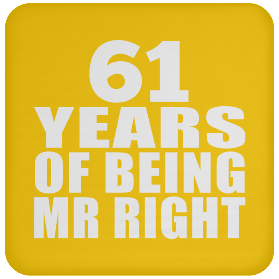 61st Anniversary 61 Years Of Being Mr Right - Drink Coaster