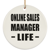 Online Sales Manager Life - Circle Ornament