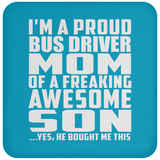 Proud Bus Driver Mom Of Awesome Son - Drink Coaster