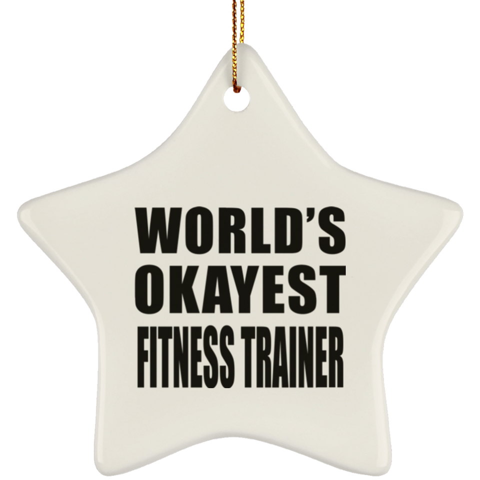 World's Okayest Fitness Trainer - Star Ornament