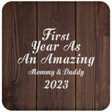 First Year As An Amazing Mommy & Daddy 2023 - Drink Coaster D