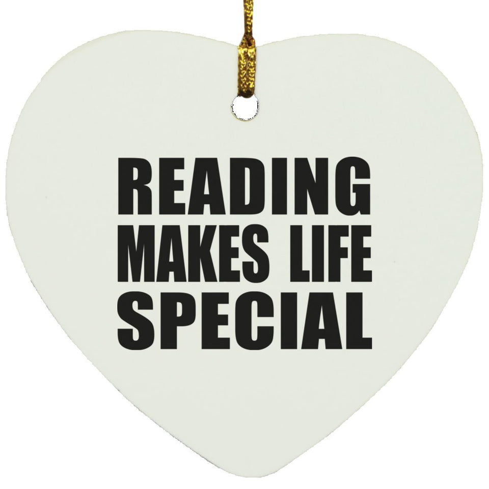 Reading Makes Life Special - Heart Ornament