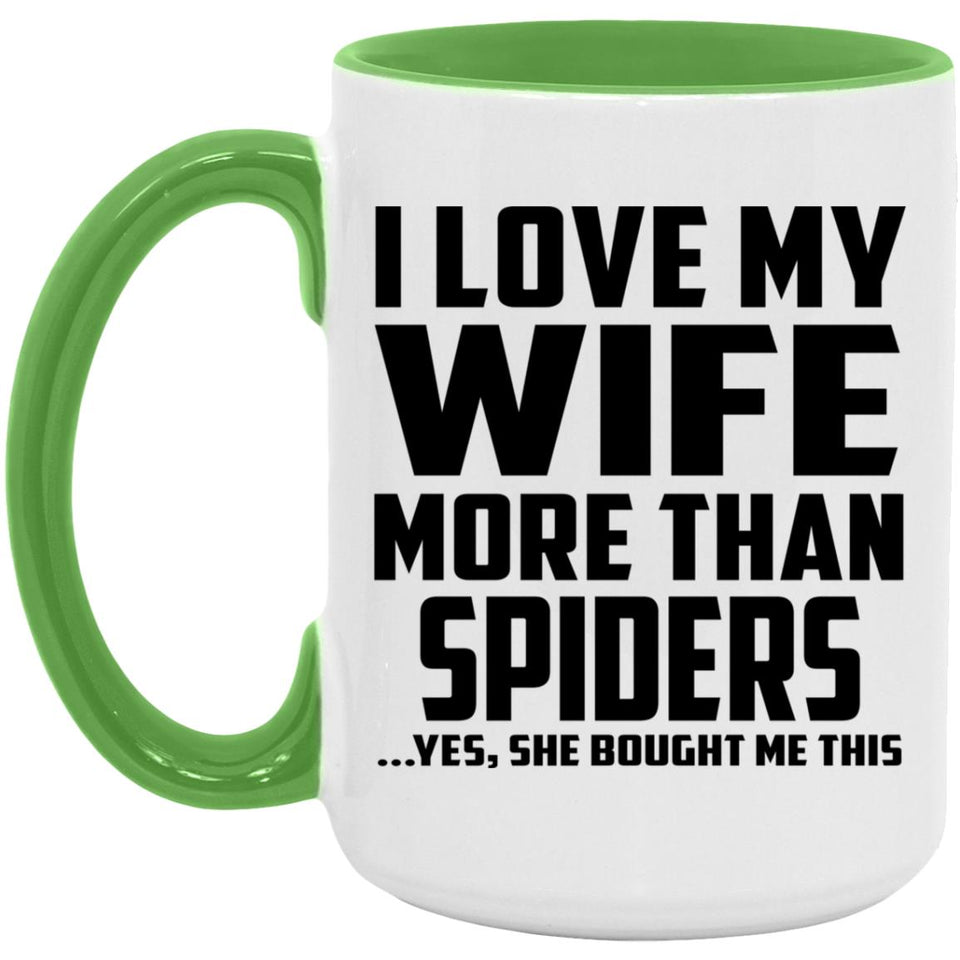 I Love My Wife More Than Spiders - 15oz Accent Mug Green