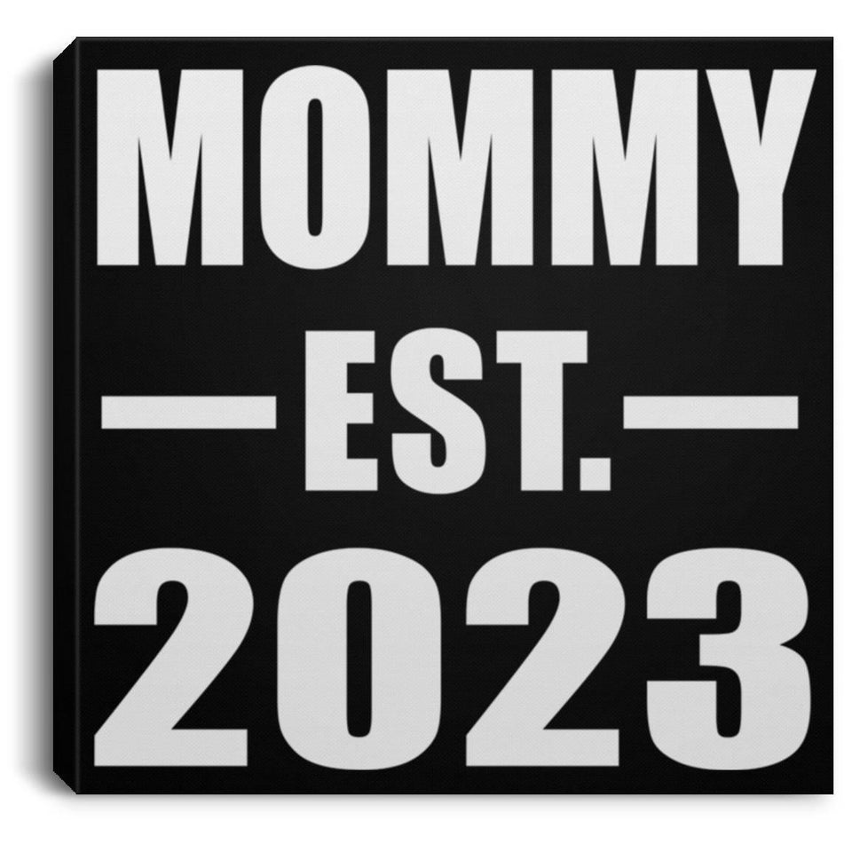 Mommy Established EST. 2023 - Canvas Square