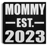Mommy Established EST. 2023 - Canvas Square
