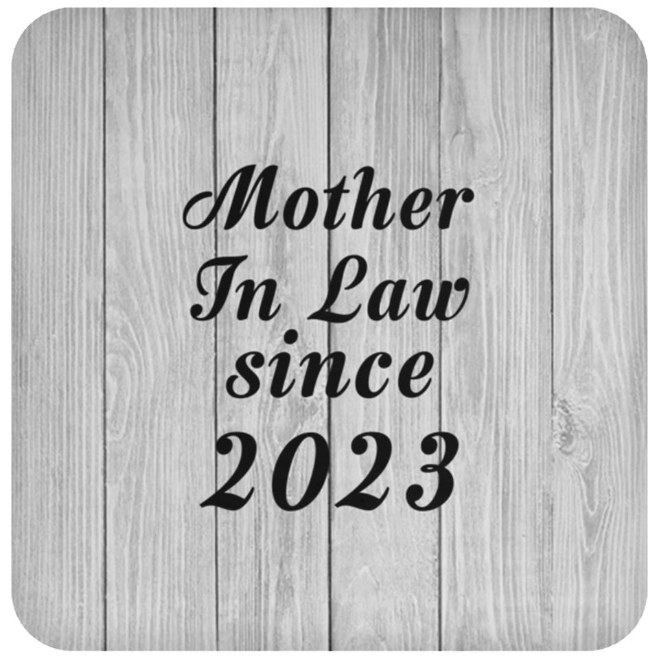 Mother In Law Since 2023 - Drink Coaster F