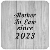 Mother In Law Since 2023 - Drink Coaster F