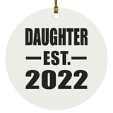 Daughter Established EST. 2022 - Circle Ornament