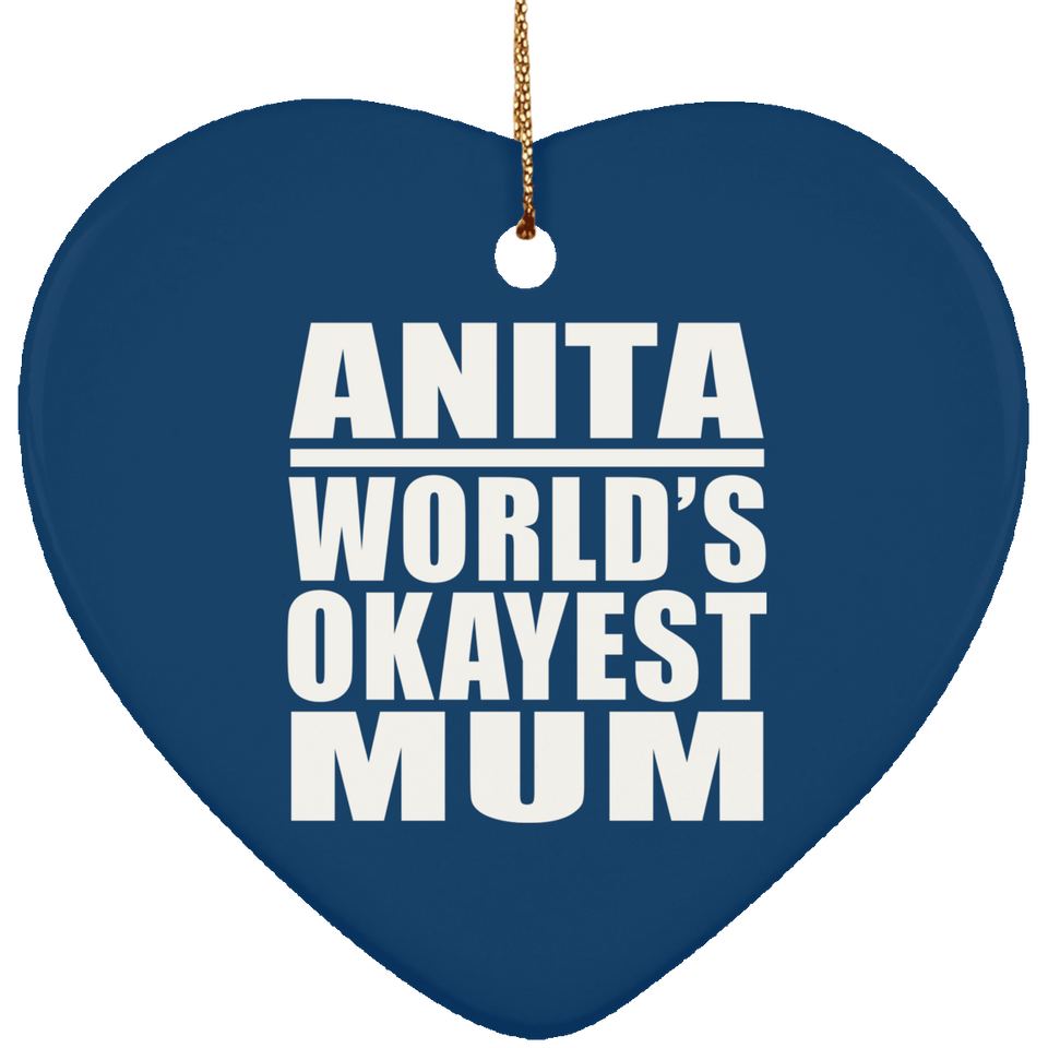 Anita World's Okayest Mum - Heart Ornament