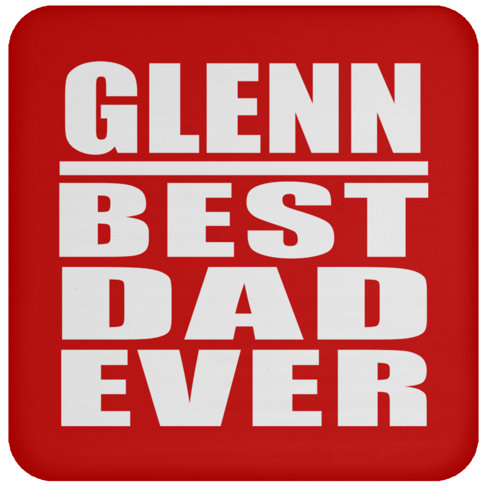 Glenn Best Dad Ever - Drink Coaster