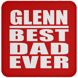 Glenn Best Dad Ever - Drink Coaster