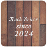 Truck Driver Since 2024 - Drink Coaster E