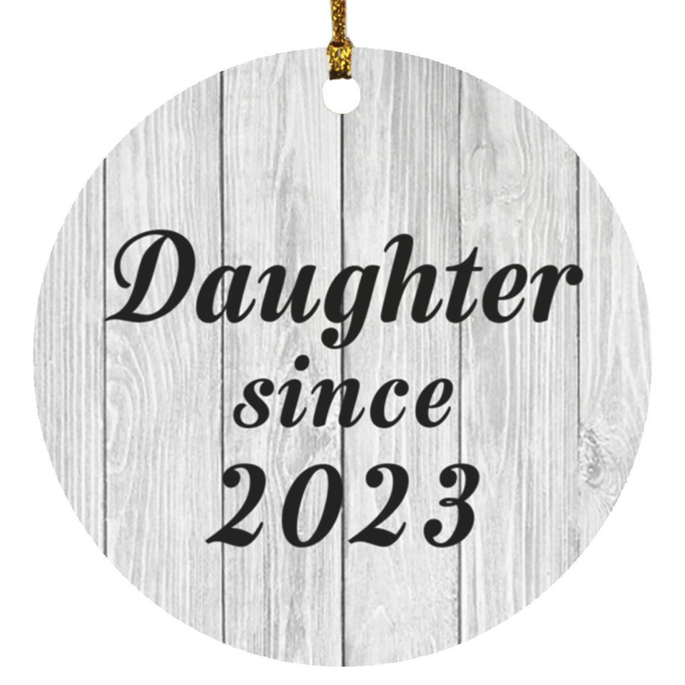 Daughter Since 2023 - Circle Ornament F