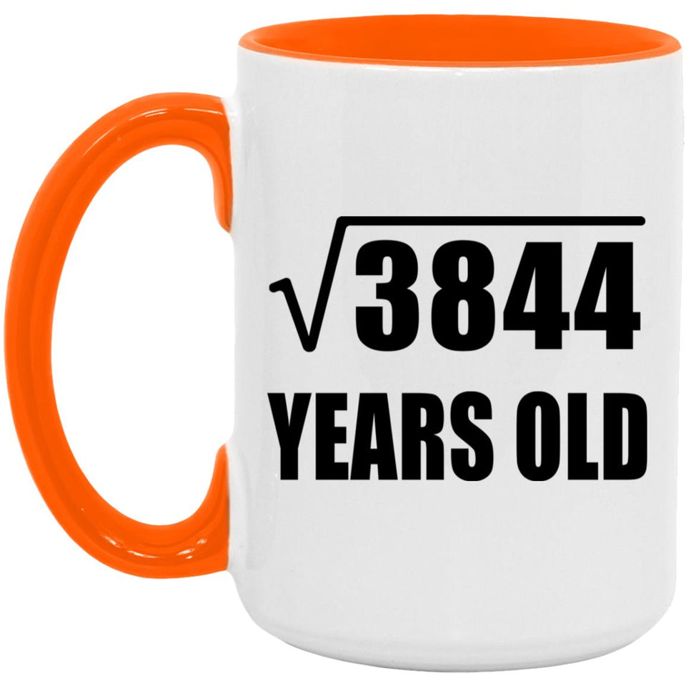 62nd Birthday Square Root of 3844 Years Old - 15oz Accent Mug Orange