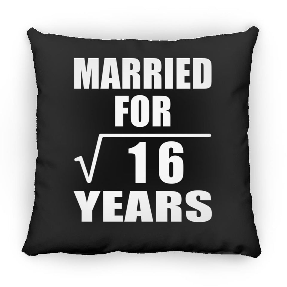 4th Anniversary Married For Square Root of 16 Years - Throw Pillow Black