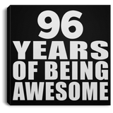 96th Birthday 96 Years Of Being Awesome - Canvas Square