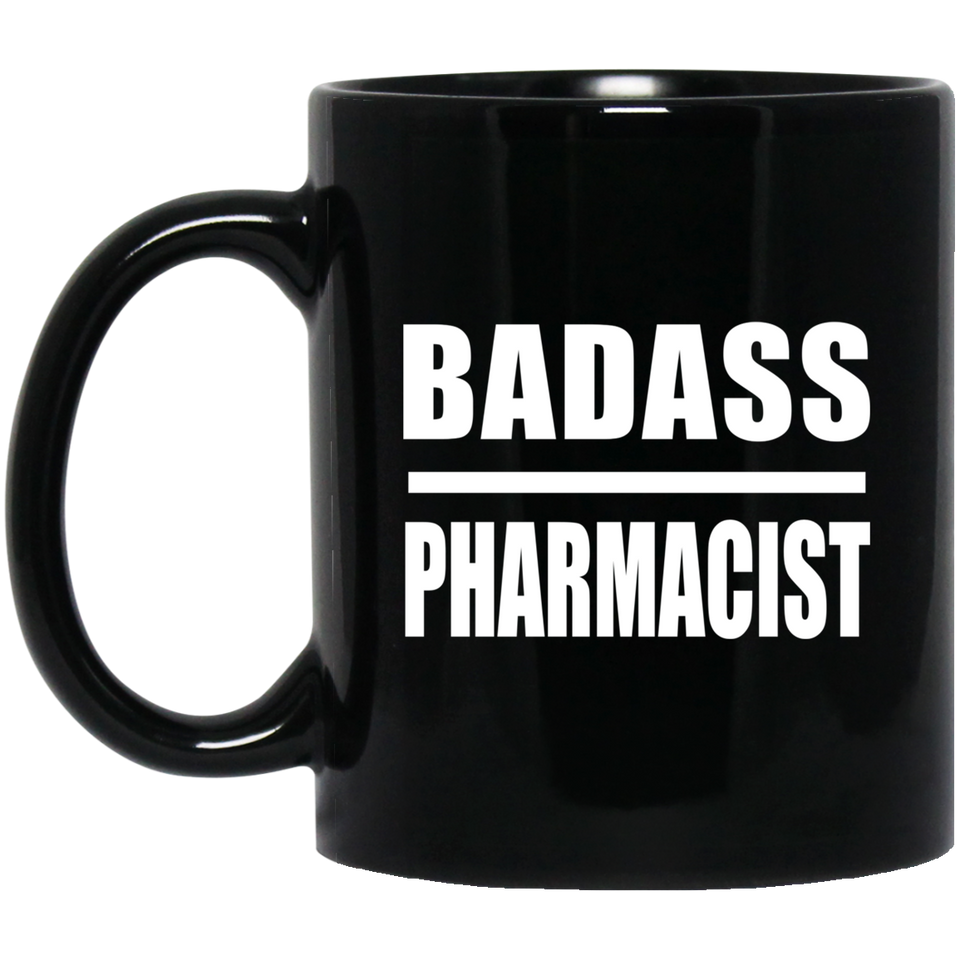 Badass Pharmacist - 11oz Coffee Mug Black