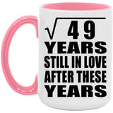 7th Anniversary Square Root of 49 Years Still In Love - 15oz Accent Mug Pink