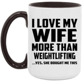 I Love My Wife More Than Weightlifting - 15oz Accent Mug Black