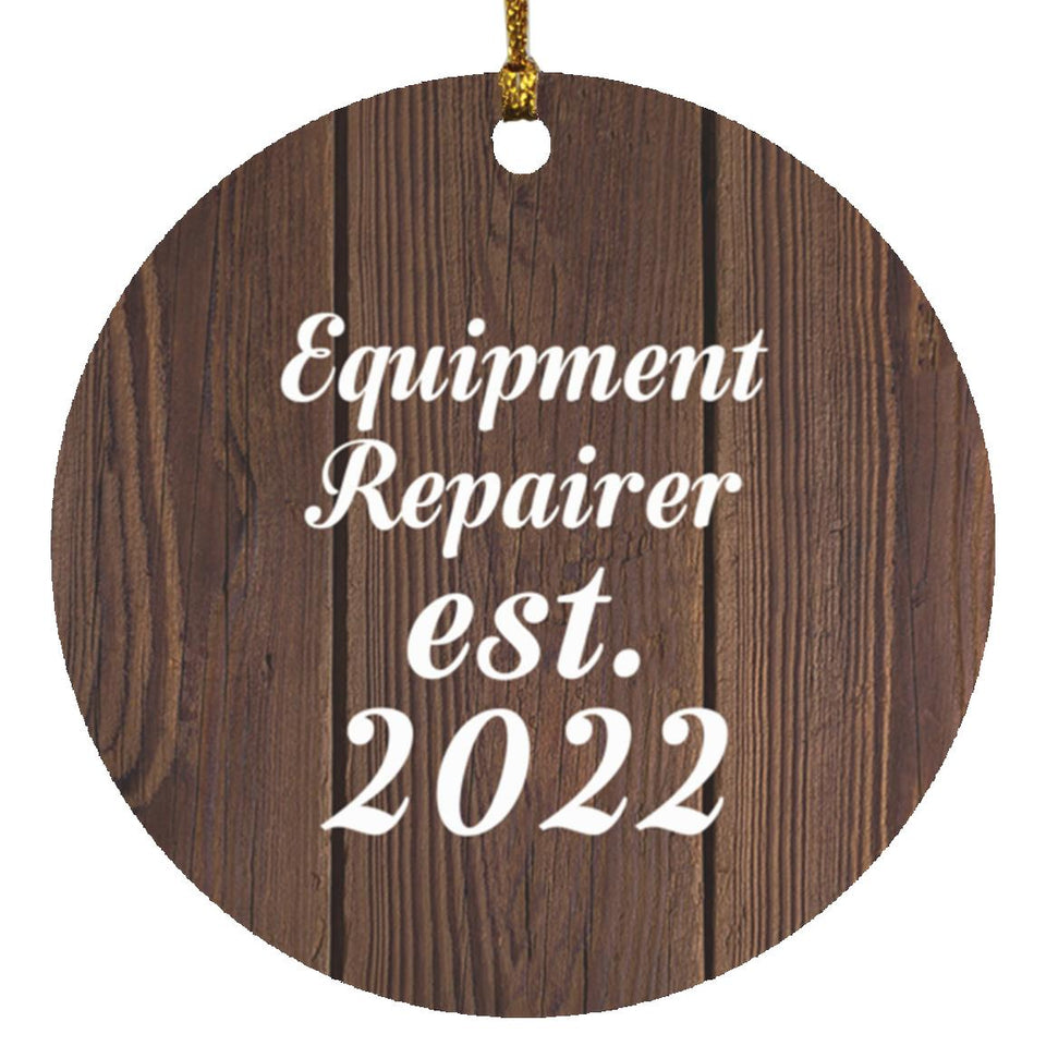 Equipment Repairer Established Est. 2022 - Circle Ornament D