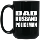 Dad Husband Policeman - 15oz Coffee Mug Black