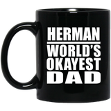 Herman World's Okayest Dad - 11 Oz Coffee Mug Black