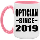 Optician Since 2019 - 15oz Accent Mug Pink