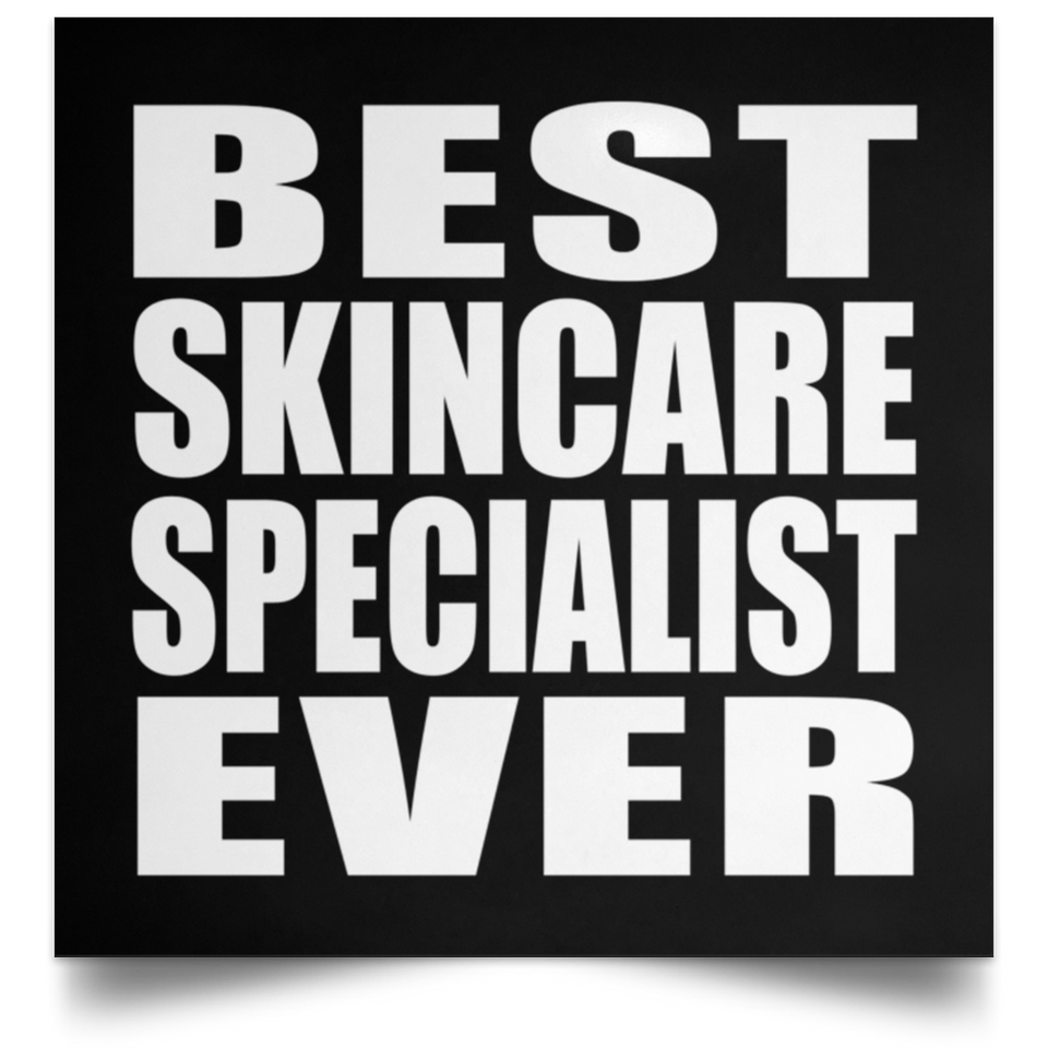 Best Skincare Specialist Ever - Poster Square