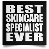 Best Skincare Specialist Ever - Poster Square