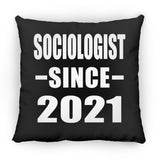 Sociologist Since 2021 - Throw Pillow Black