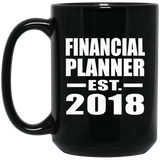 Financial Planner Established EST. 2018 - 15 Oz Coffee Mug Black