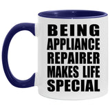 Being Appliance Repairer Makes Life Special - 11oz Accent Mug Purple
