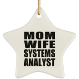 Mom Wife Systems Analyst - Star Ornament