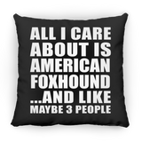 All I Care About Is American Foxhound - Throw Pillow Black