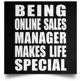Being Online Sales Manager Makes Life Special - Poster Square