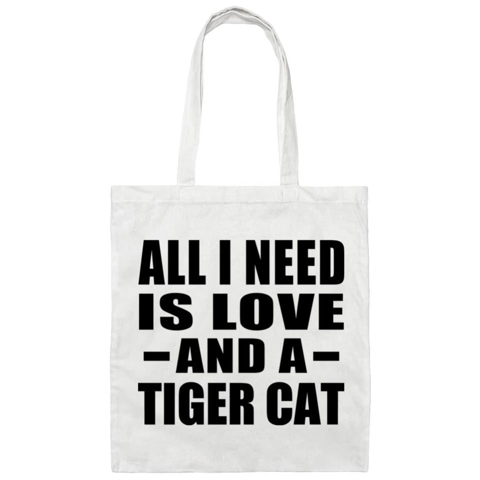 All I Need Is Love And A Tiger Cat - Tote Bag White