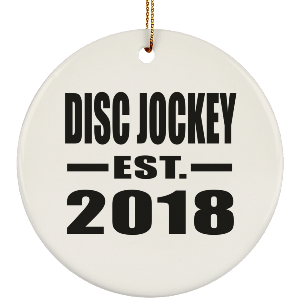 Disc Jockey Established EST. 2018 - Circle Ornament