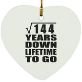 12th Anniversary Square Root of 144 Years Lifetime To Go - Heart Ornament