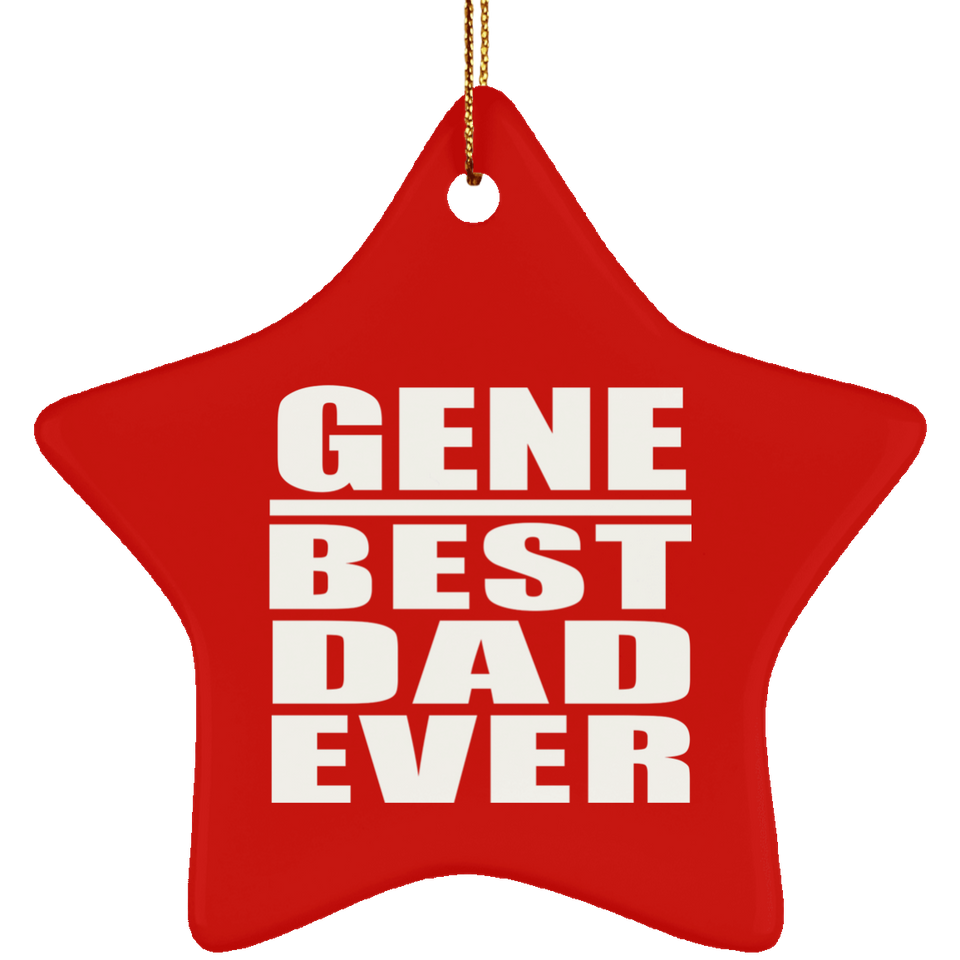 Gene Best Dad Ever - Star Ornament