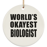 World's Okayest Biologist - Circle Ornament