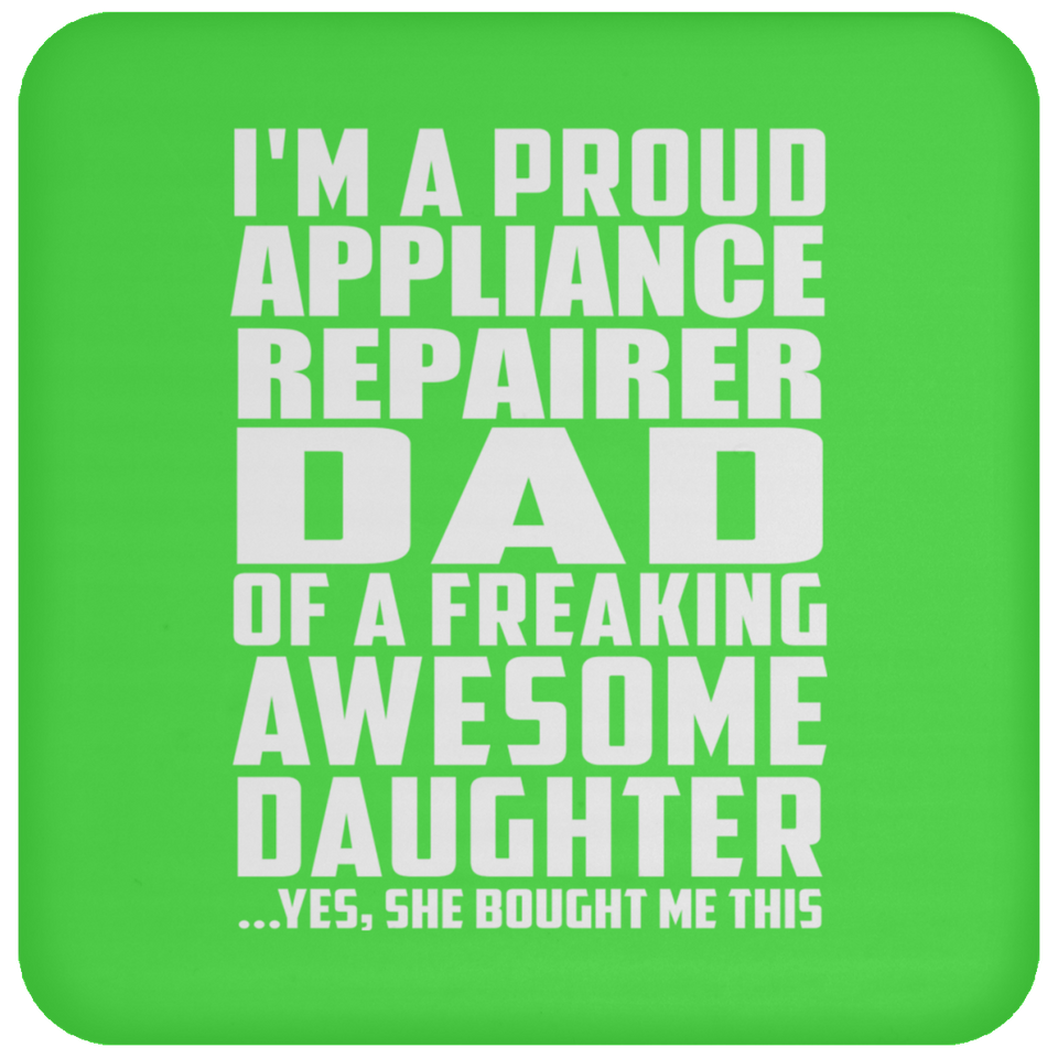 Proud Appliance Repairer Dad Of Awesome Daughter - Drink Coaster