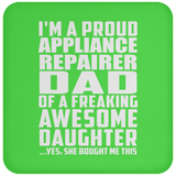 Proud Appliance Repairer Dad Of Awesome Daughter - Drink Coaster