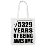 73rd Birthday Square Root of 5329 Years of Being Awesome - Tote Bag White