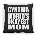 Cynthia World's Okayest Mom - Throw Pillow Black