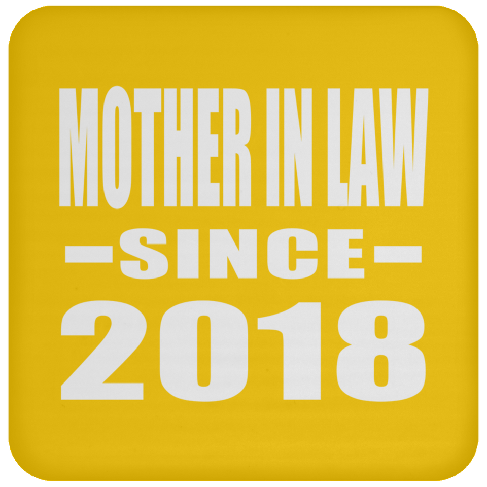 Mother In Law Since 2018 - Drink Coaster